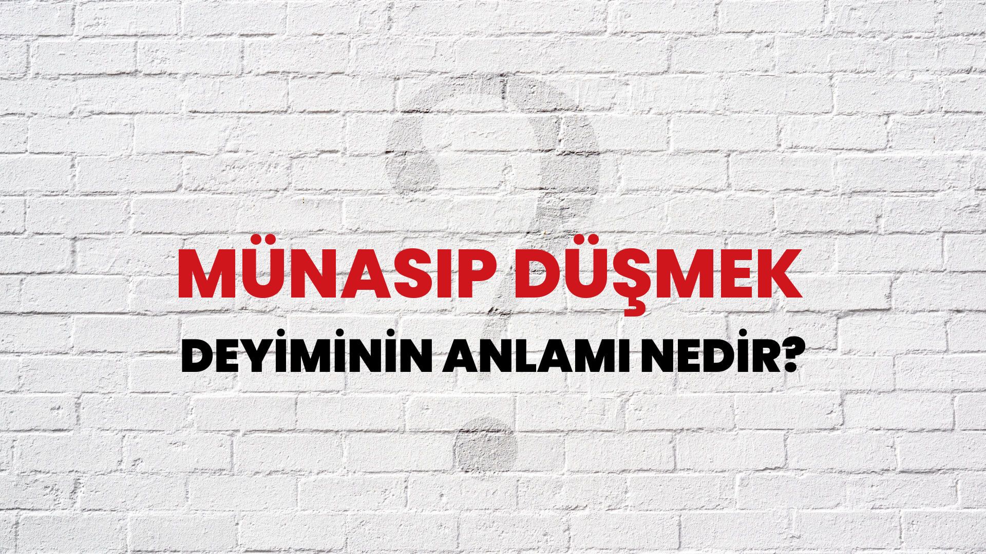 Münasip Düşmek Deyiminin Anlamı Nedir?