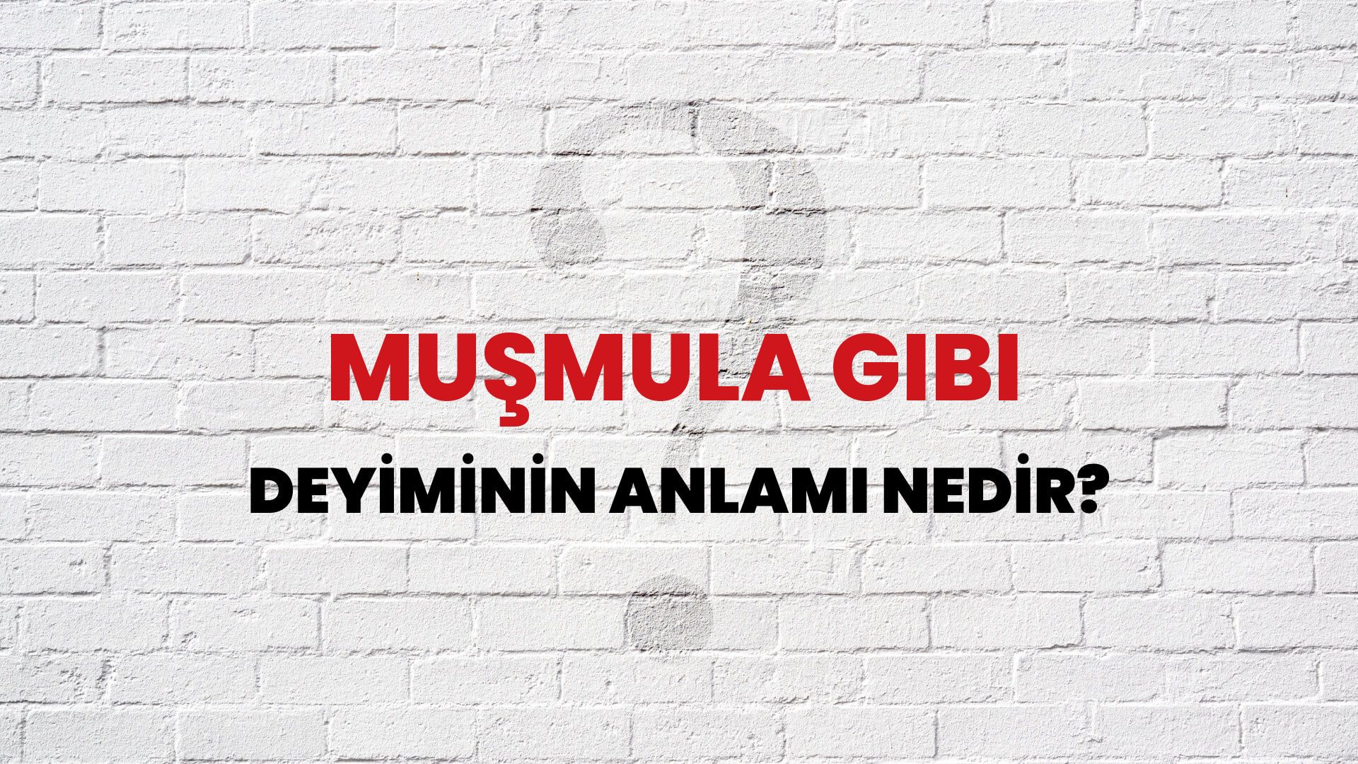 Muşmula Gibi Deyiminin Anlamı Nedir?