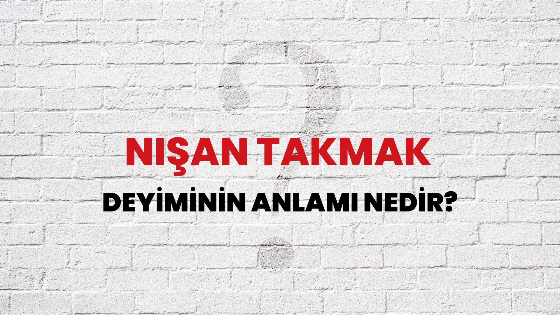 Nişan Takmak Deyiminin Anlamı Nedir?