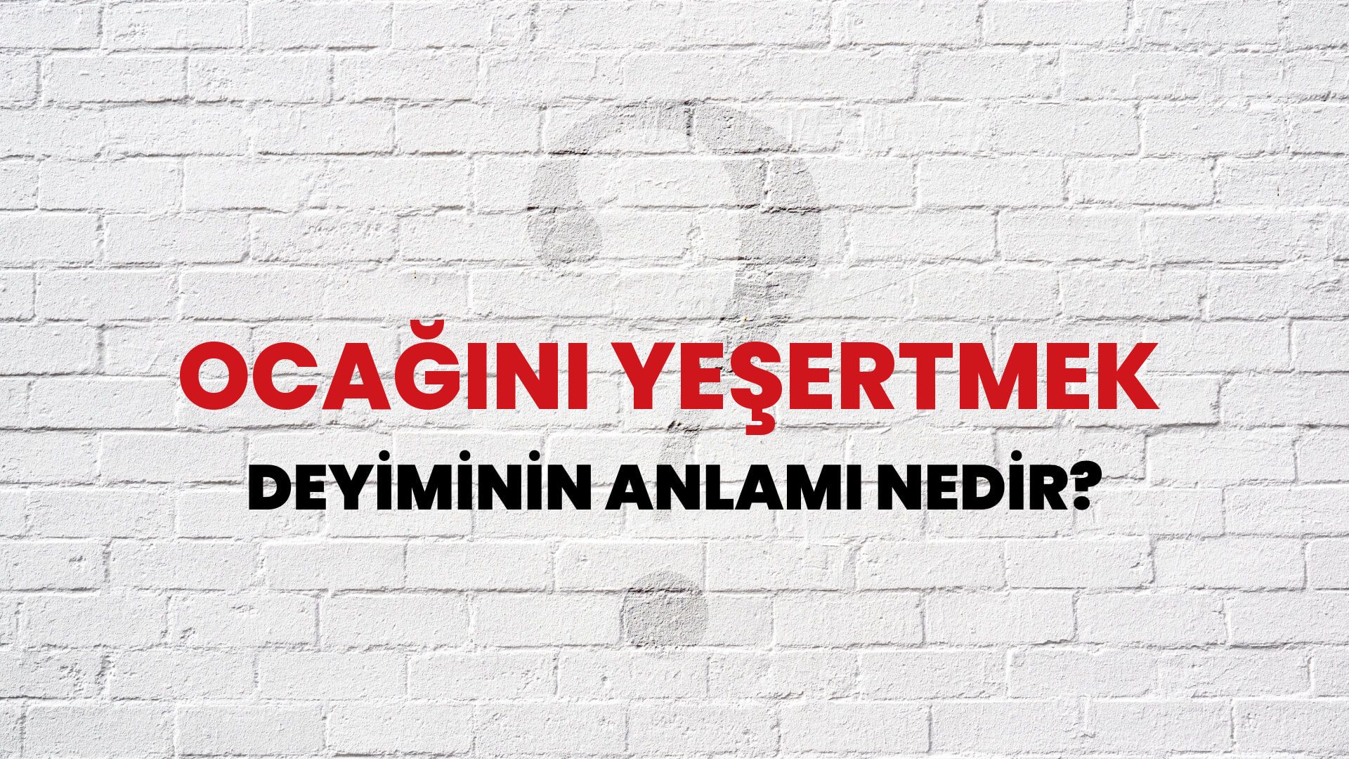 Ocağını Yeşertmek Deyiminin Anlamı Nedir?