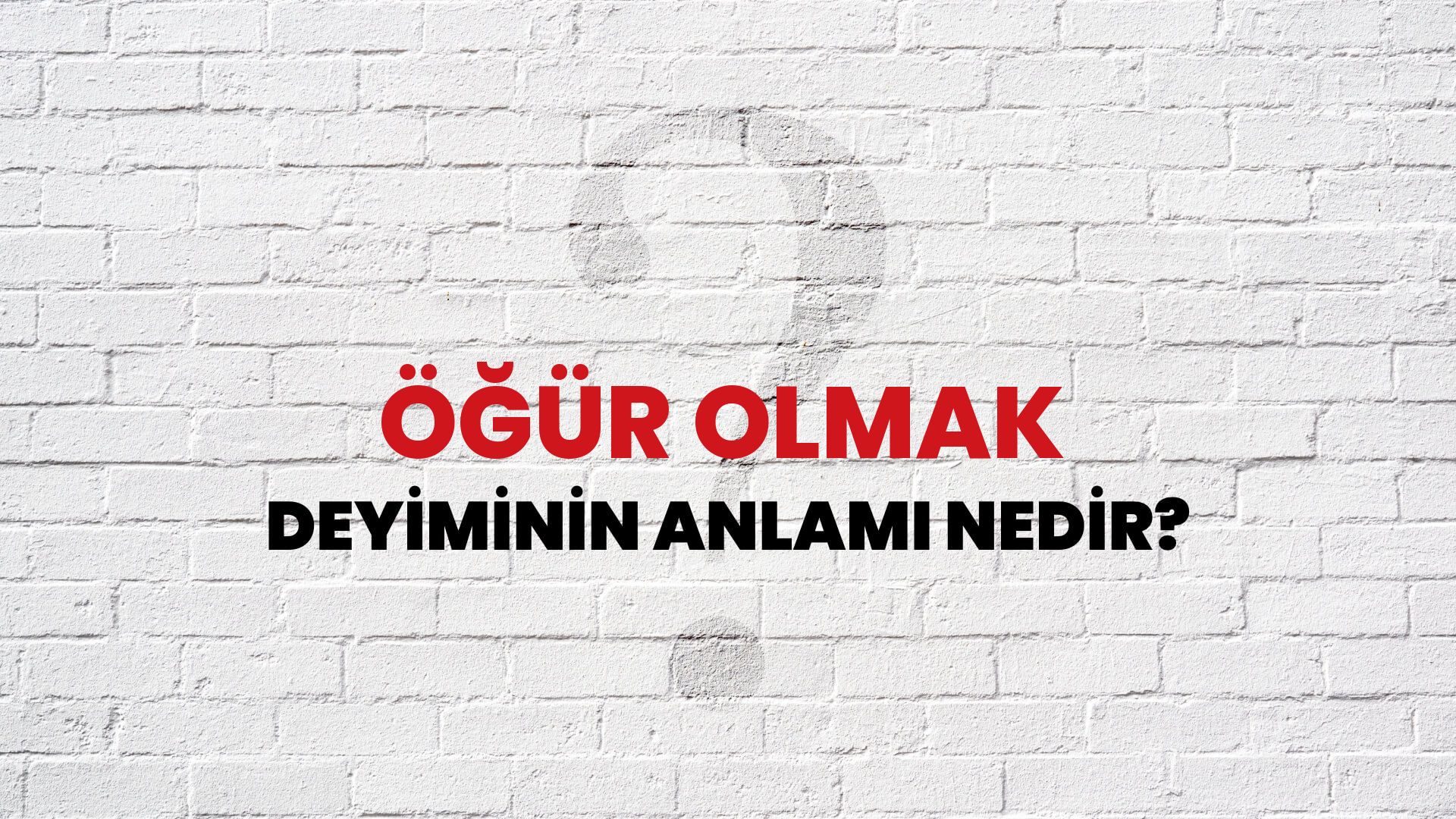 Öğür Olmak Deyiminin Anlamı Nedir?