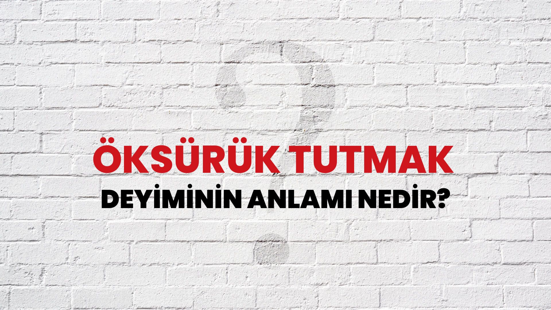 Öksürük Tutmak Deyiminin Anlamı Nedir?