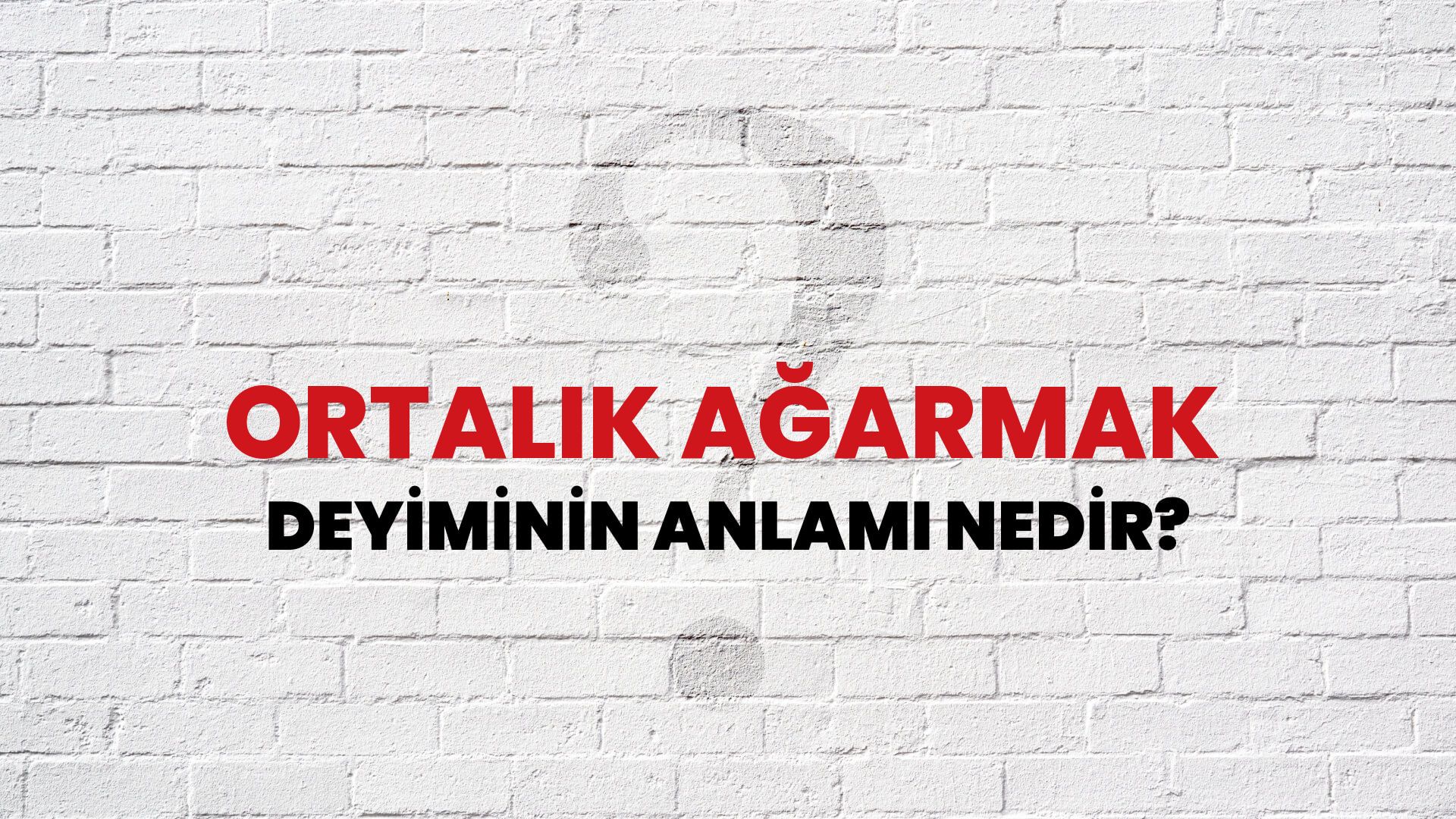 Ortalık Ağarmak Deyiminin Anlamı Nedir?