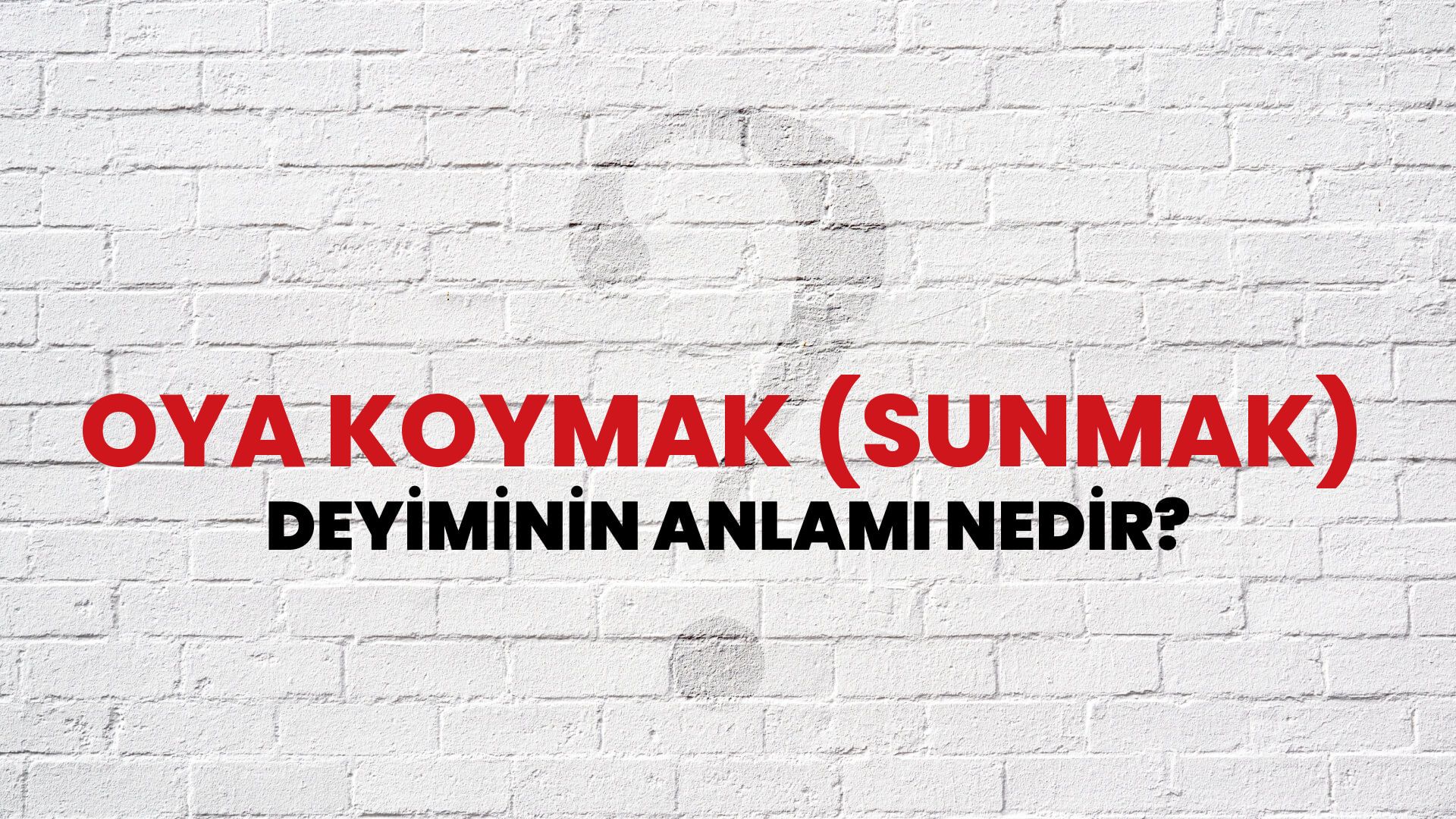 Oya Koymak (Sunmak) Deyiminin Anlamı Nedir?