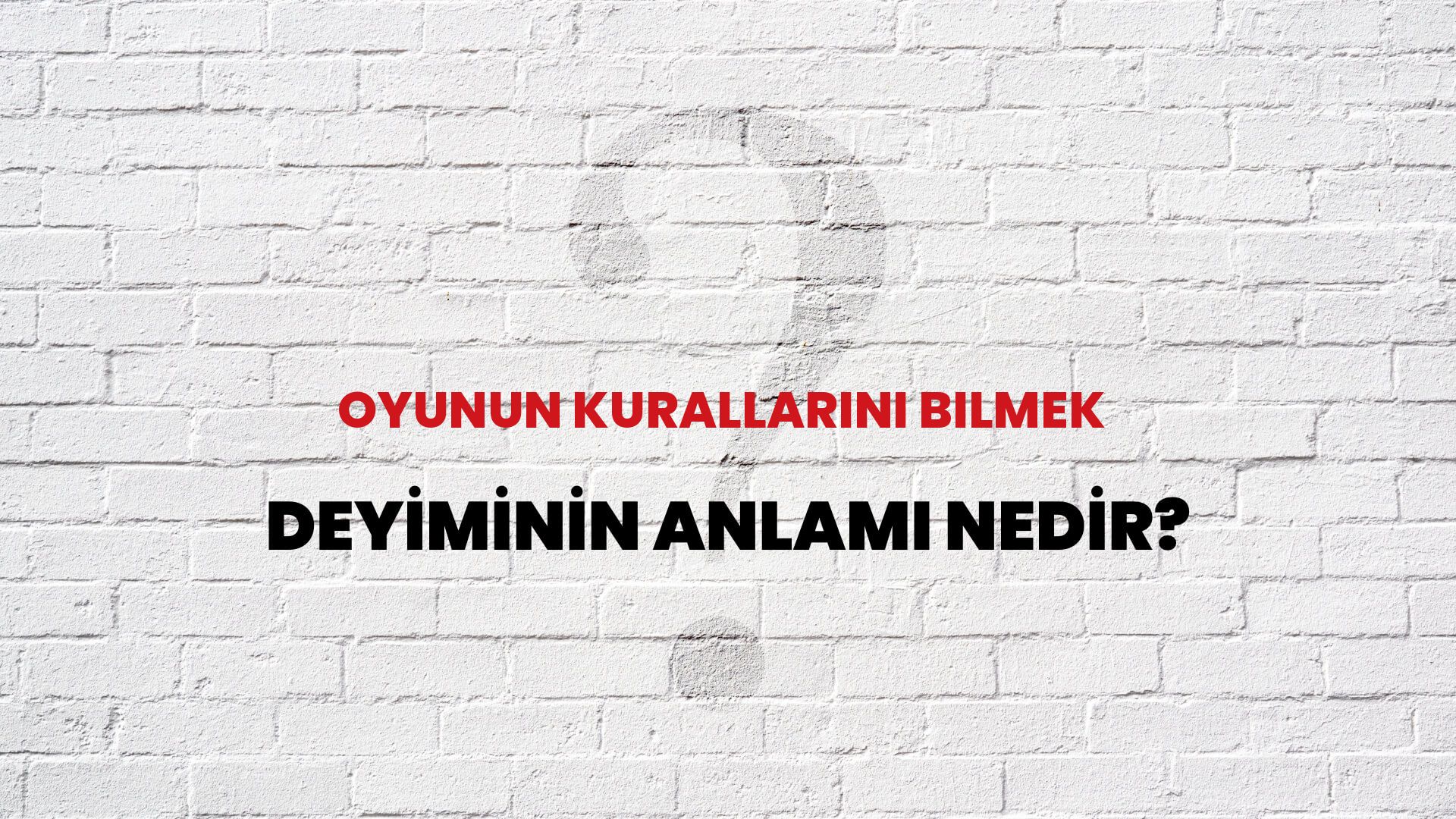Oyunun Kurallarını Bilmek Deyiminin Anlamı Nedir?