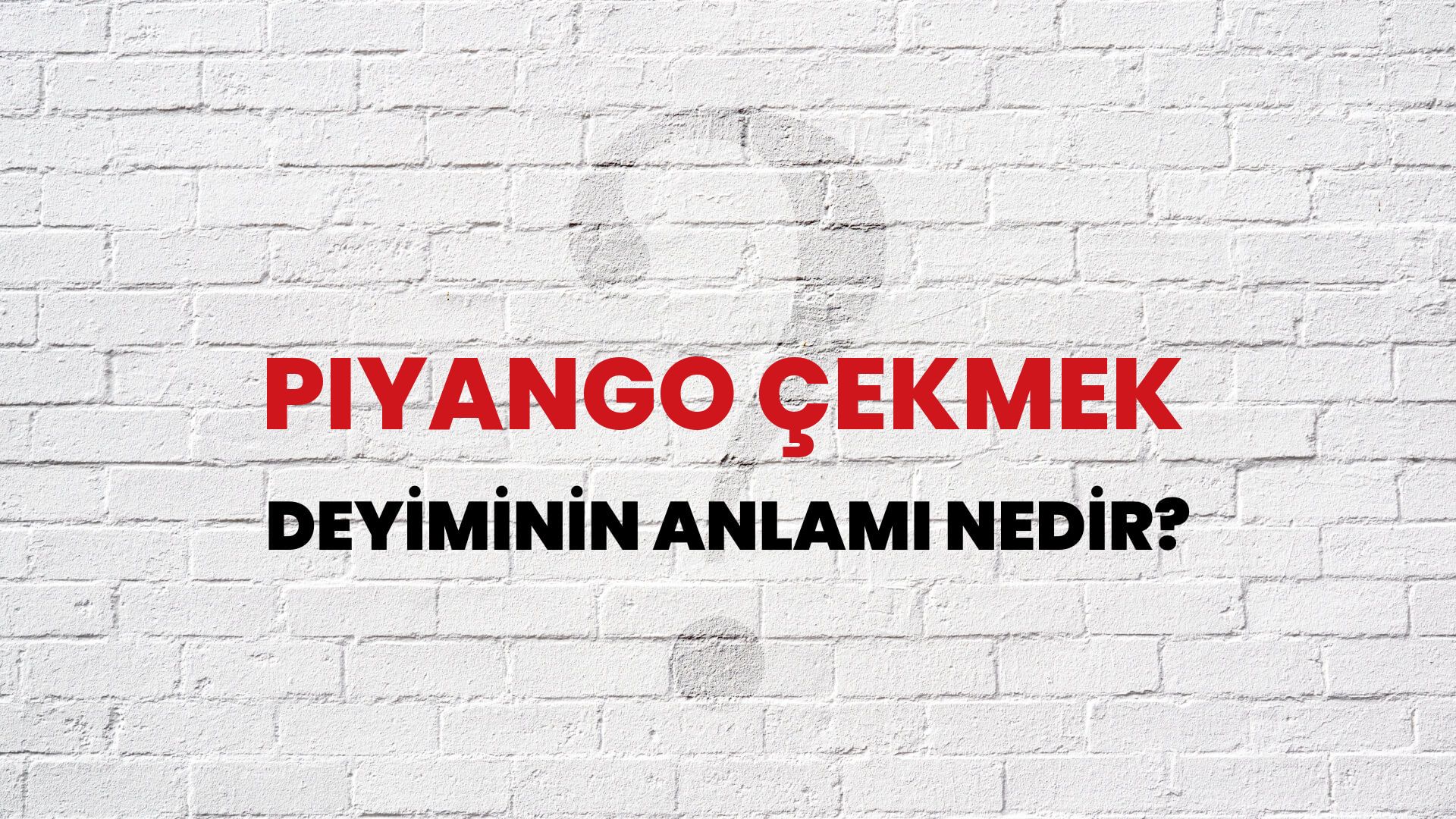 Piyango Çekmek Deyiminin Anlamı Nedir?