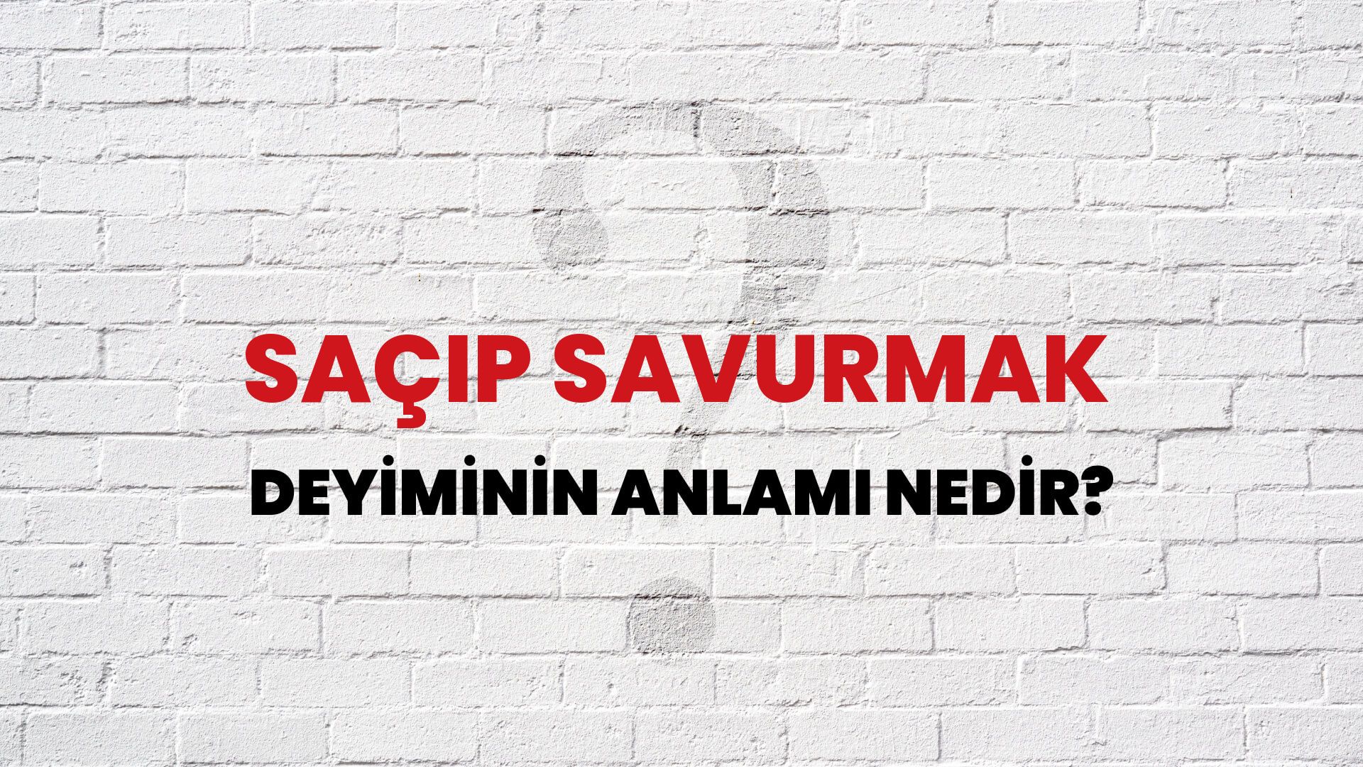 Saçıp Savurmak Deyiminin Anlamı Nedir?