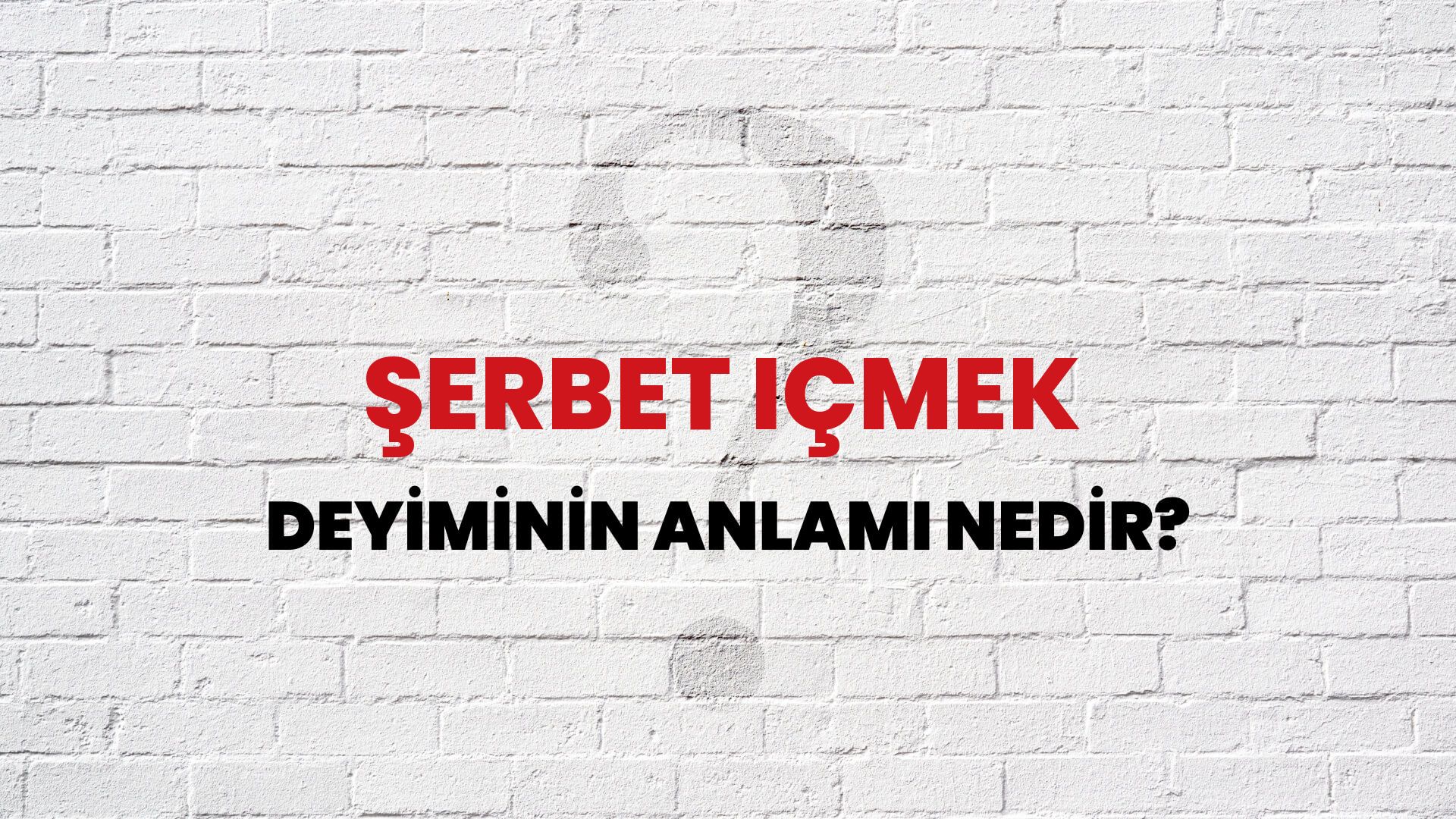 Şerbet Içmek Deyiminin Anlamı Nedir?