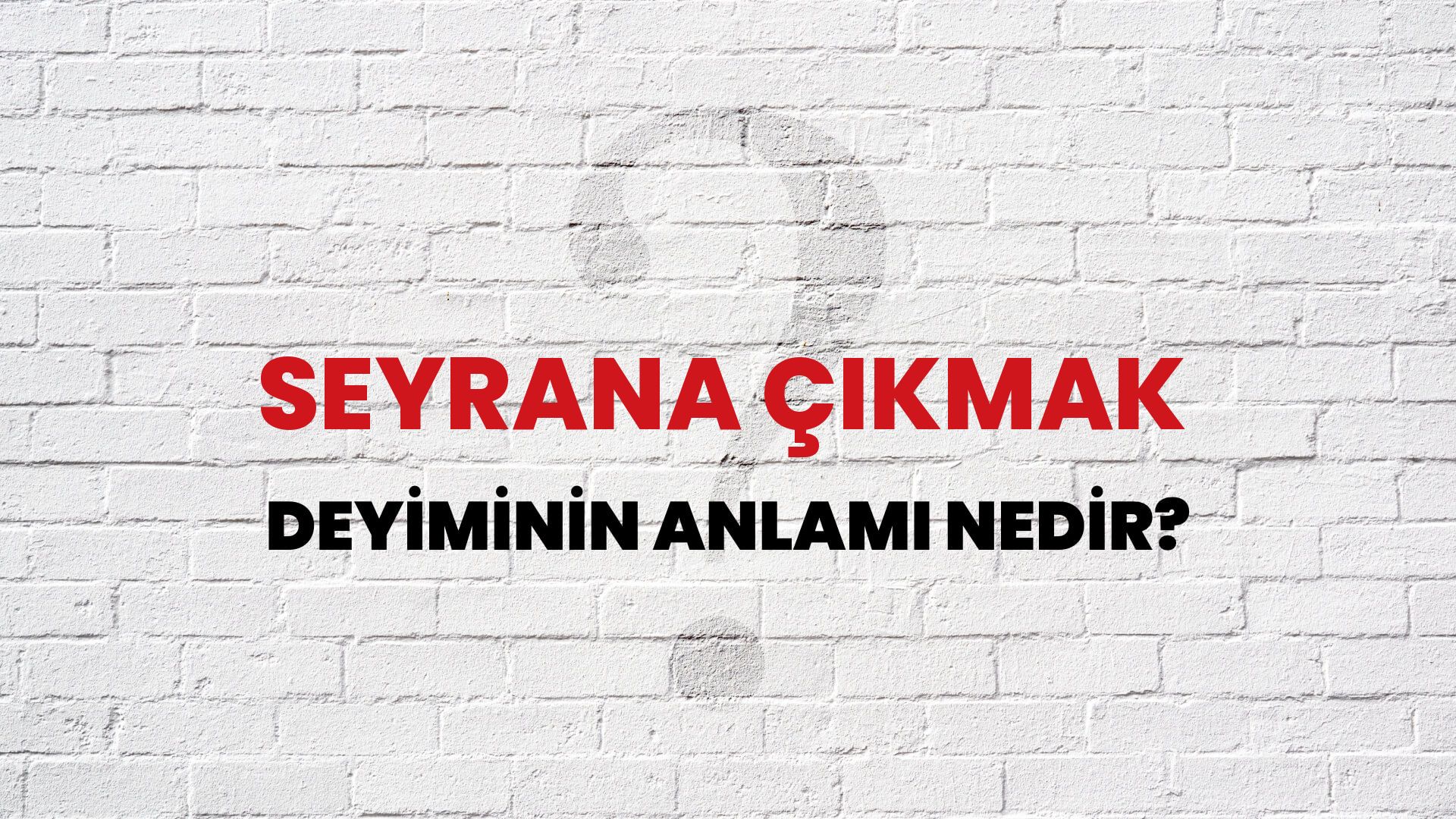 Seyrana Çıkmak Deyiminin Anlamı Nedir?
