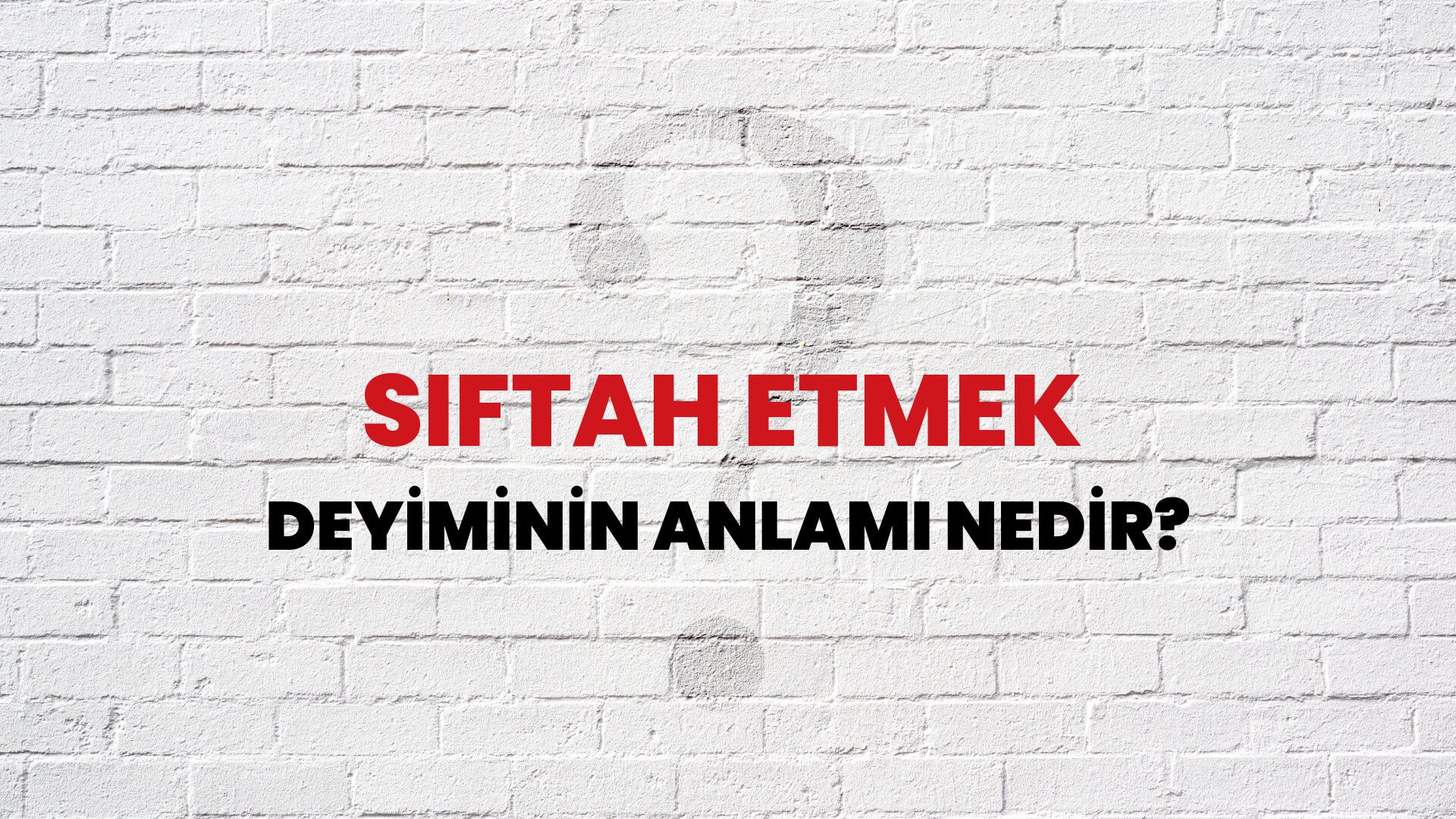 Siftah Etmek Deyiminin Anlamı Nedir?