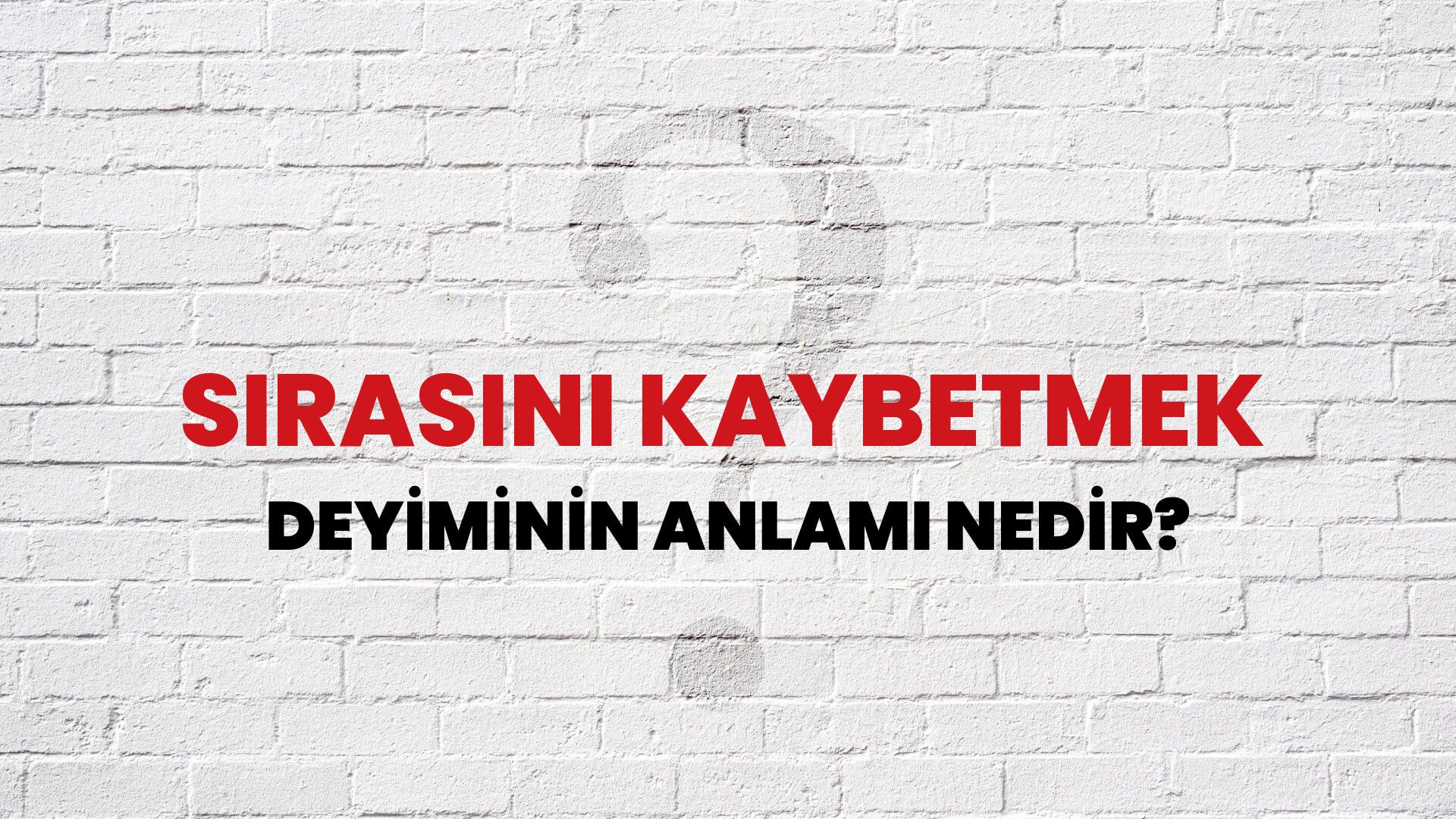 Sırasını Kaybetmek Deyiminin Anlamı Nedir?