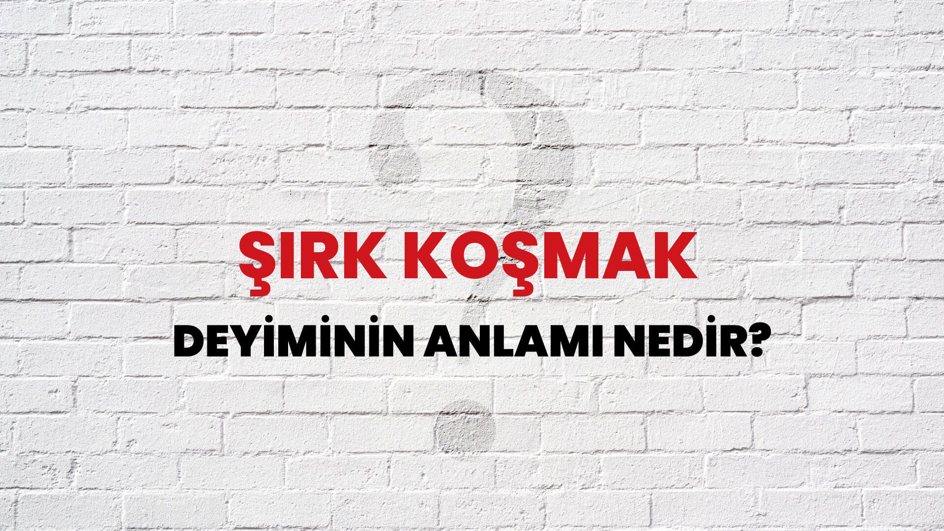 Şirk Koşmak Deyiminin Anlamı Nedir?