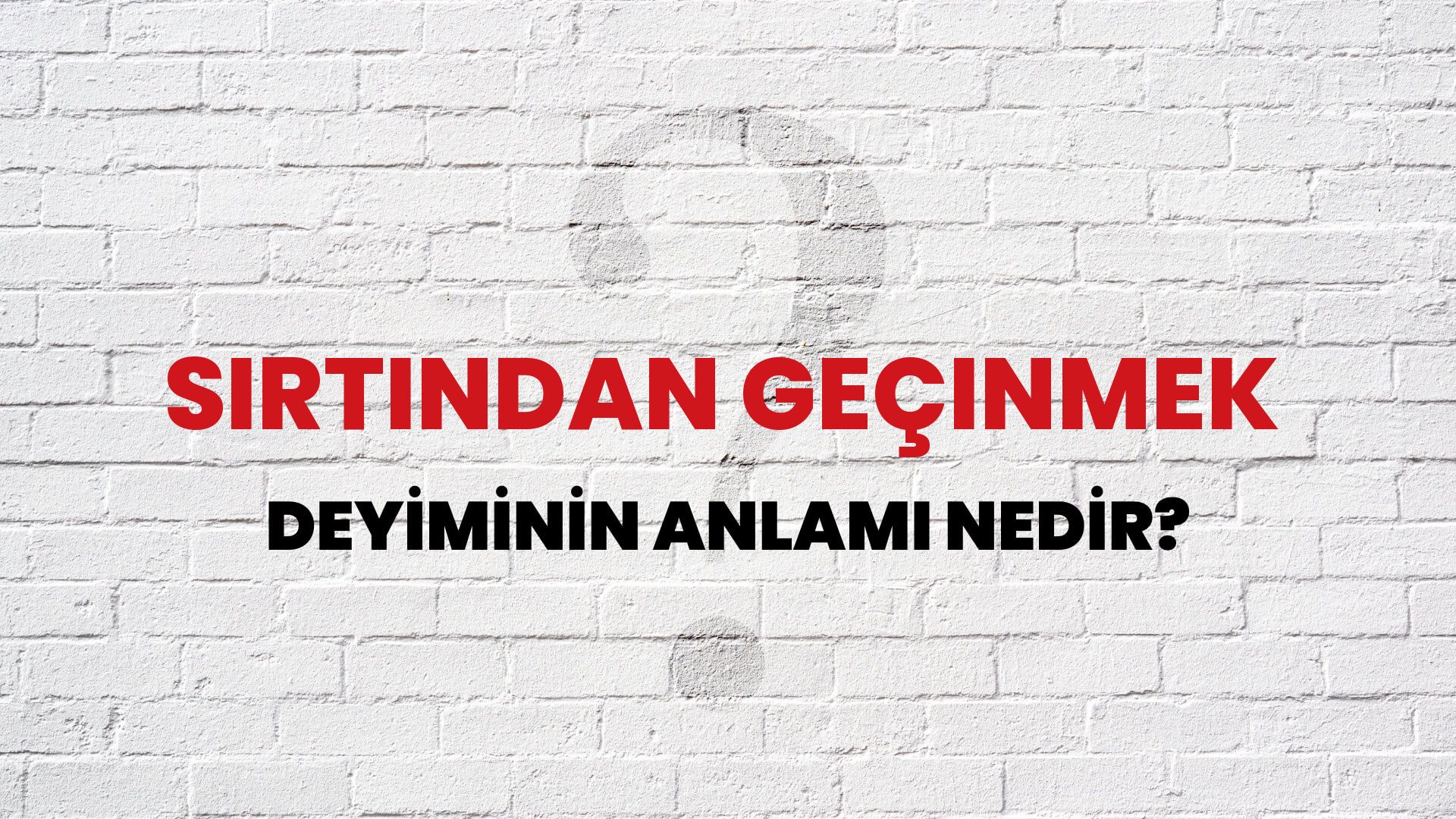 Sırtından Geçinmek Deyiminin Anlamı Nedir?