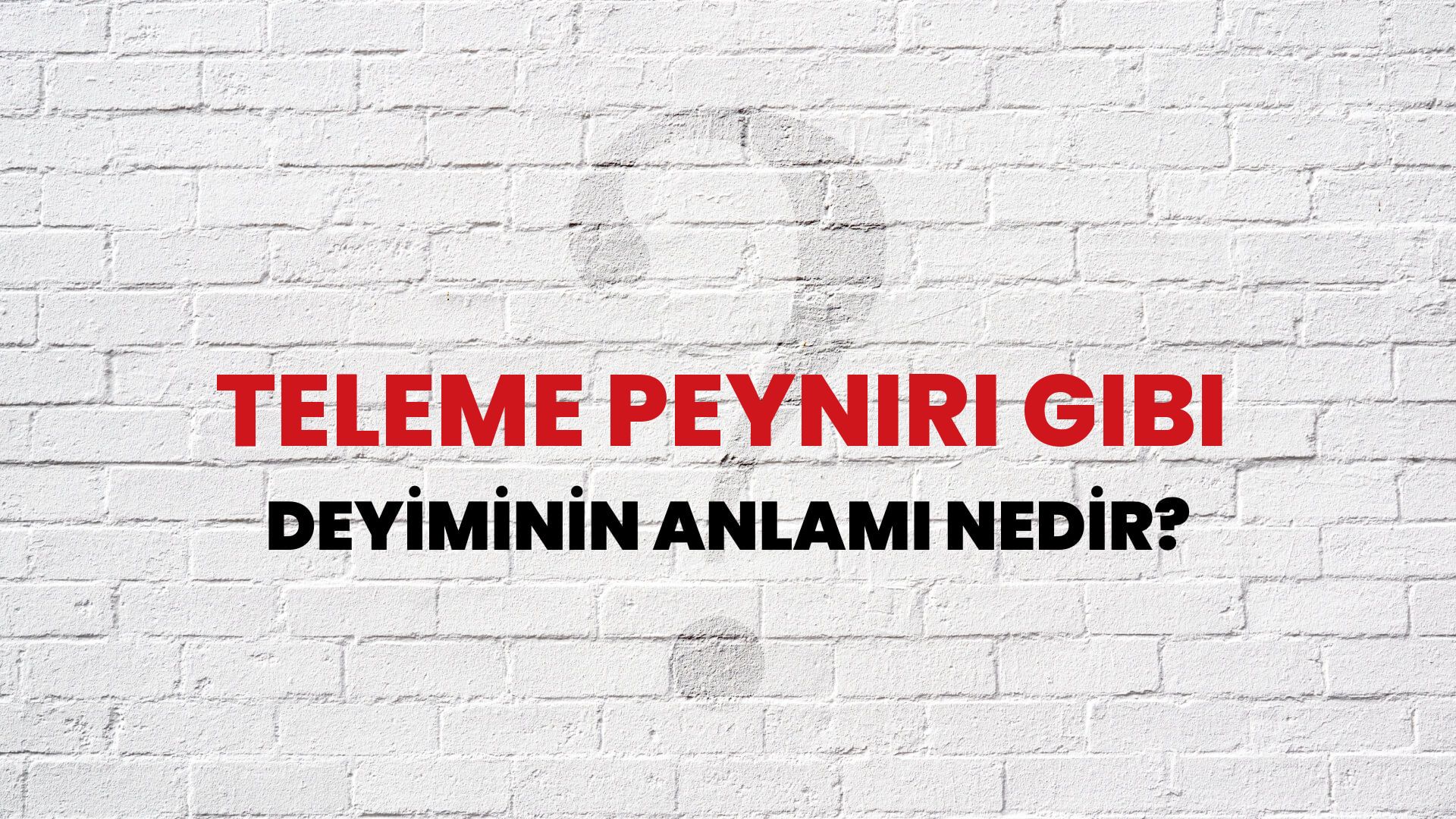Teleme Peyniri Gibi Deyiminin Anlamı Nedir?
