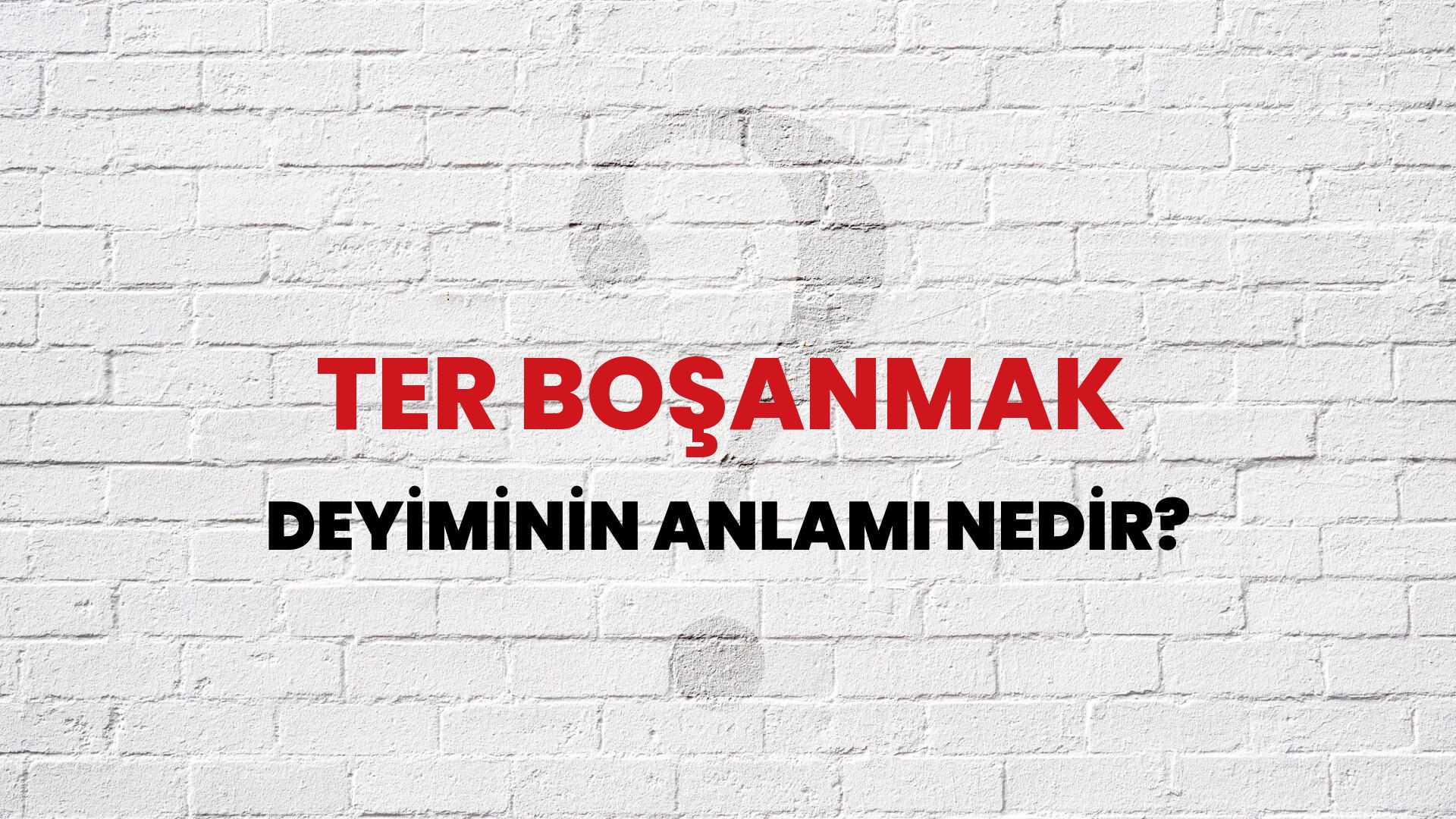 Ter Boşanmak Deyiminin Anlamı Nedir?