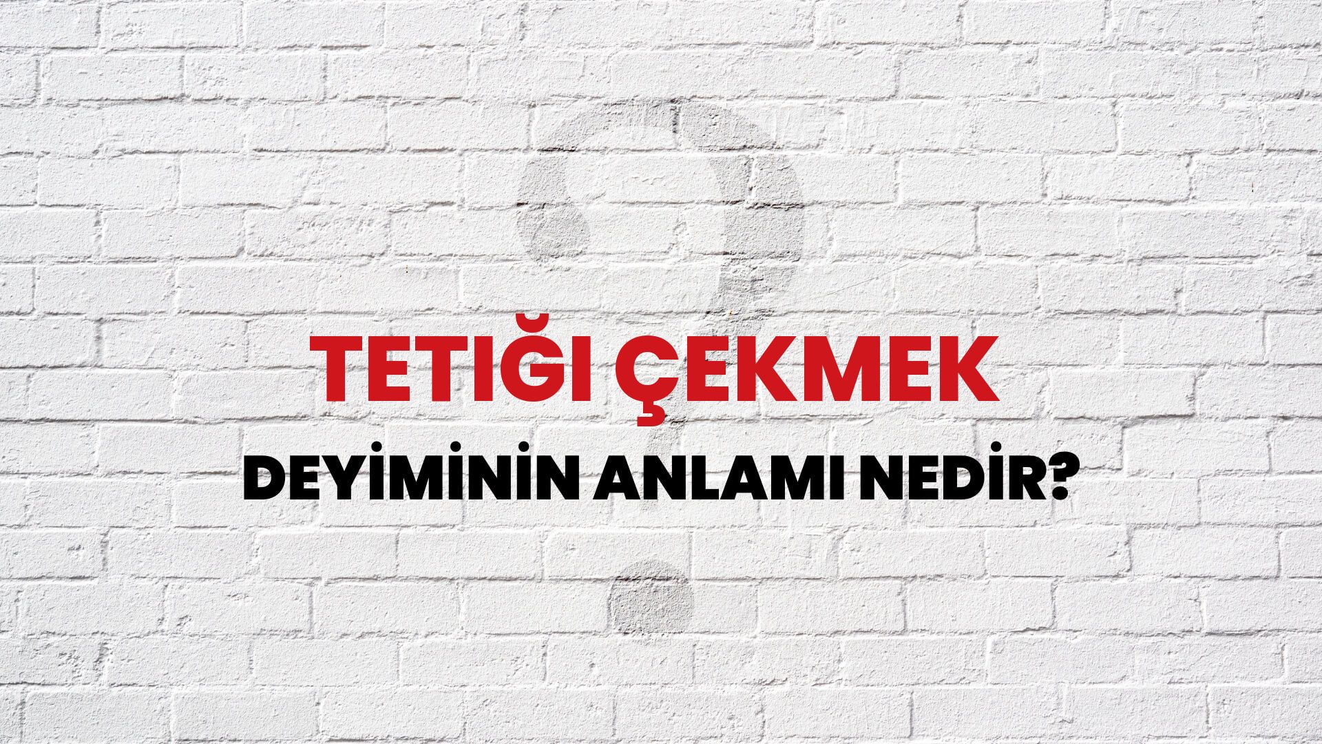 Tetiği Çekmek Deyiminin Anlamı Nedir?