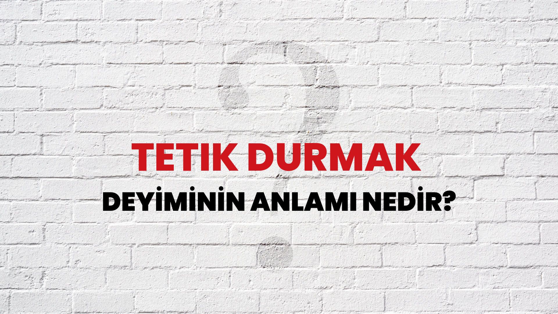 Tetik Durmak Deyiminin Anlamı Nedir?