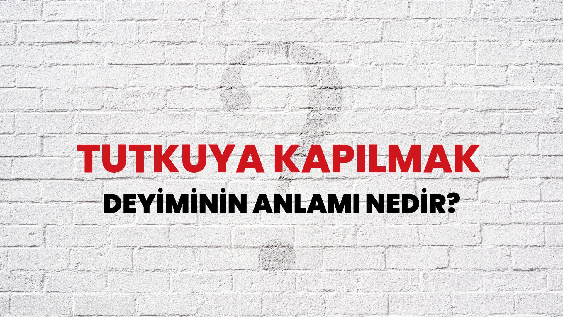 Tutkuya Kapılmak Deyiminin Anlamı Nedir?