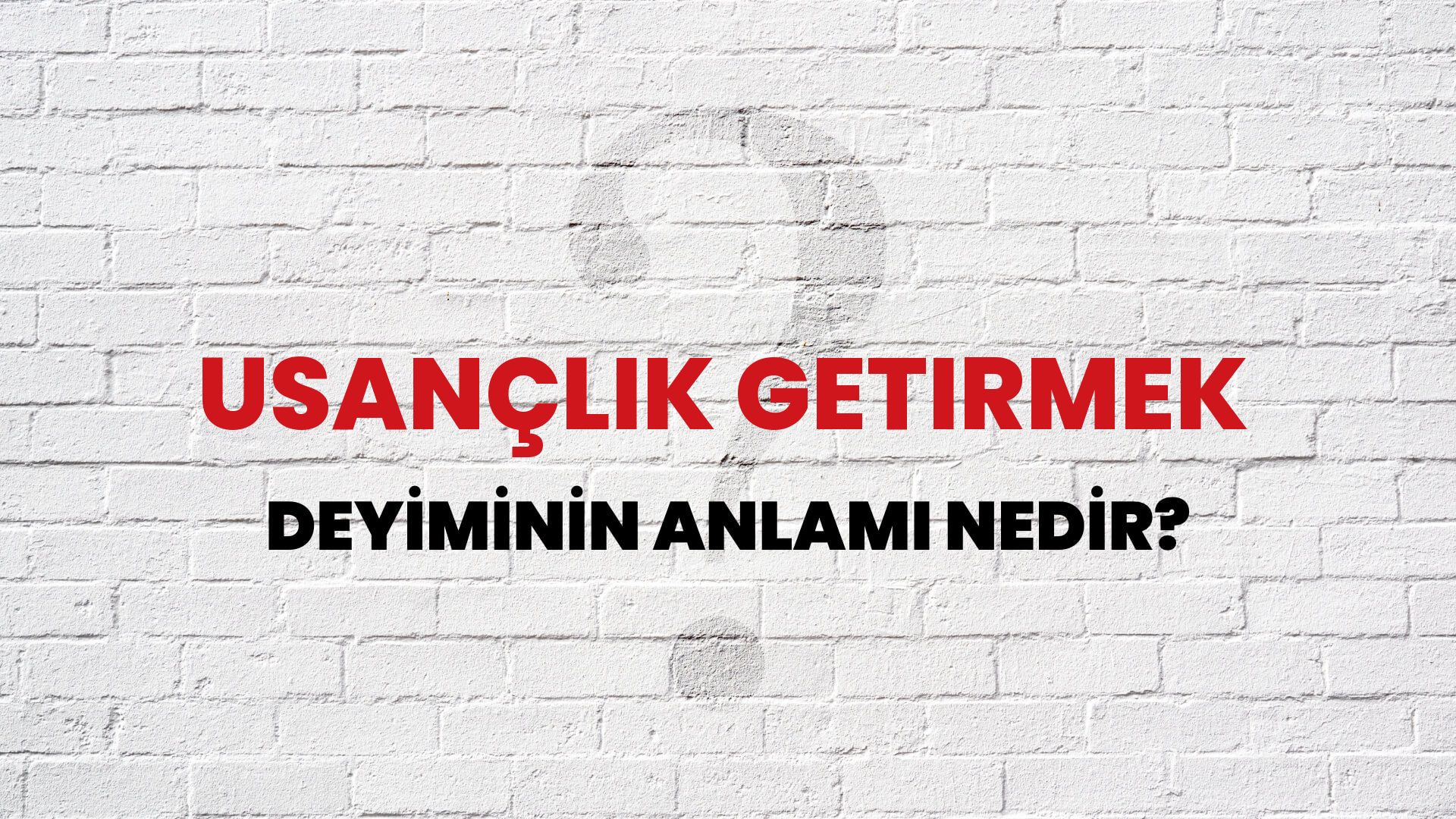 Usançlık Getirmek Deyiminin Anlamı Nedir?