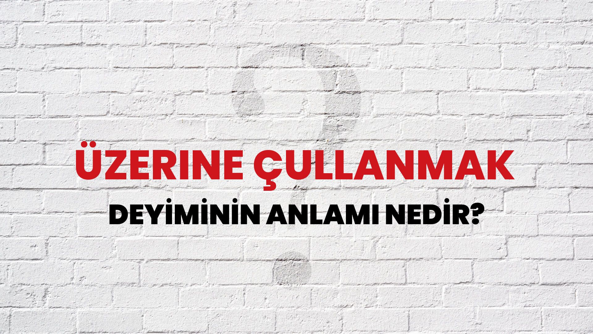Üzerine Çullanmak Deyiminin Anlamı Nedir?