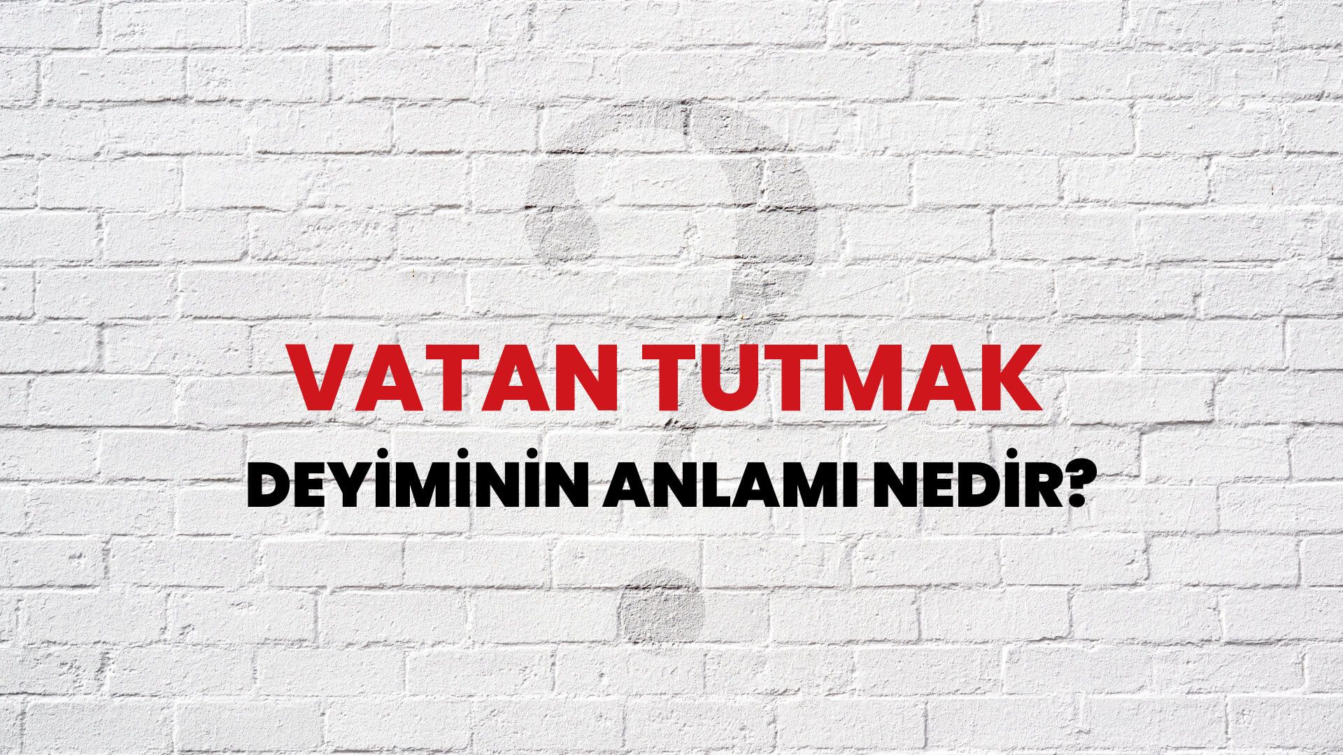 Vatan tutmak Deyiminin Anlamı Nedir? - Habertürk