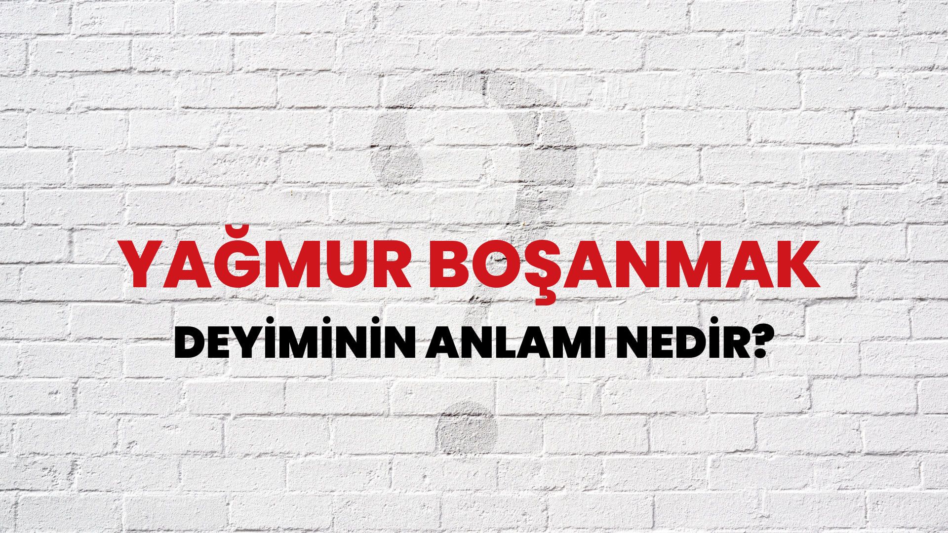 Yağmur Boşanmak Deyiminin Anlamı Nedir?