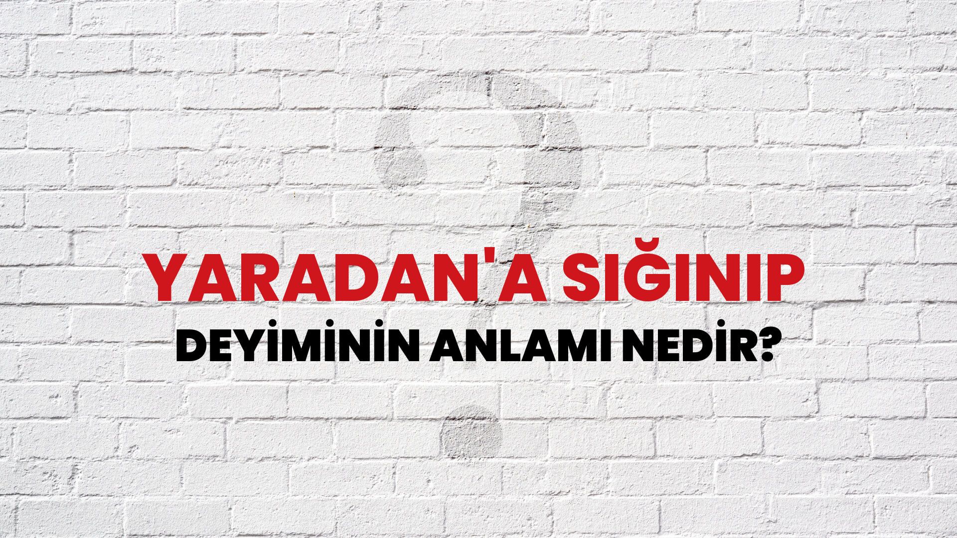 Yaradan'a Sığınıp Deyiminin Anlamı Nedir?