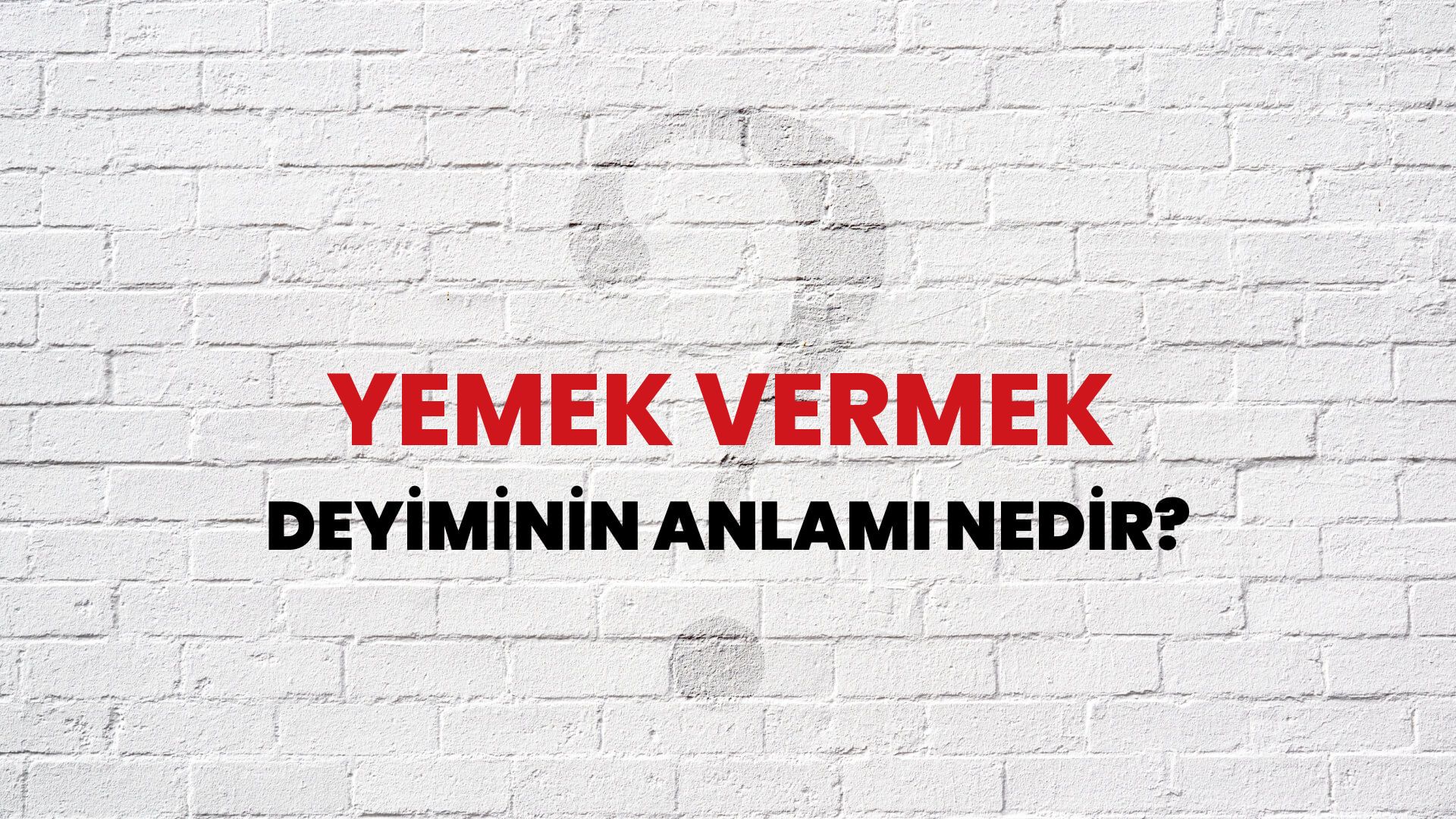 Yemek Vermek Deyiminin Anlamı Nedir?