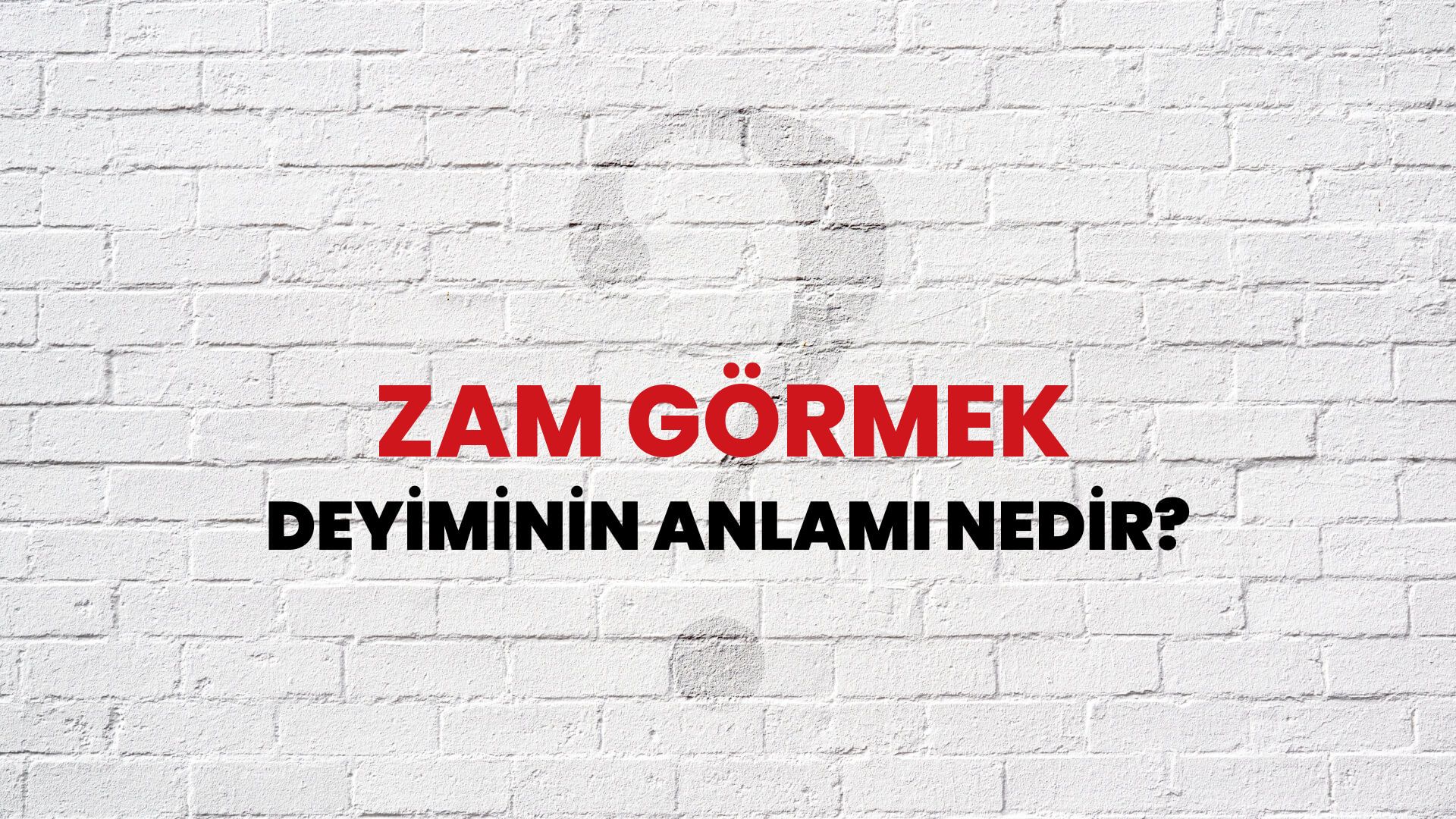Zam Görmek Deyiminin Anlamı Nedir?