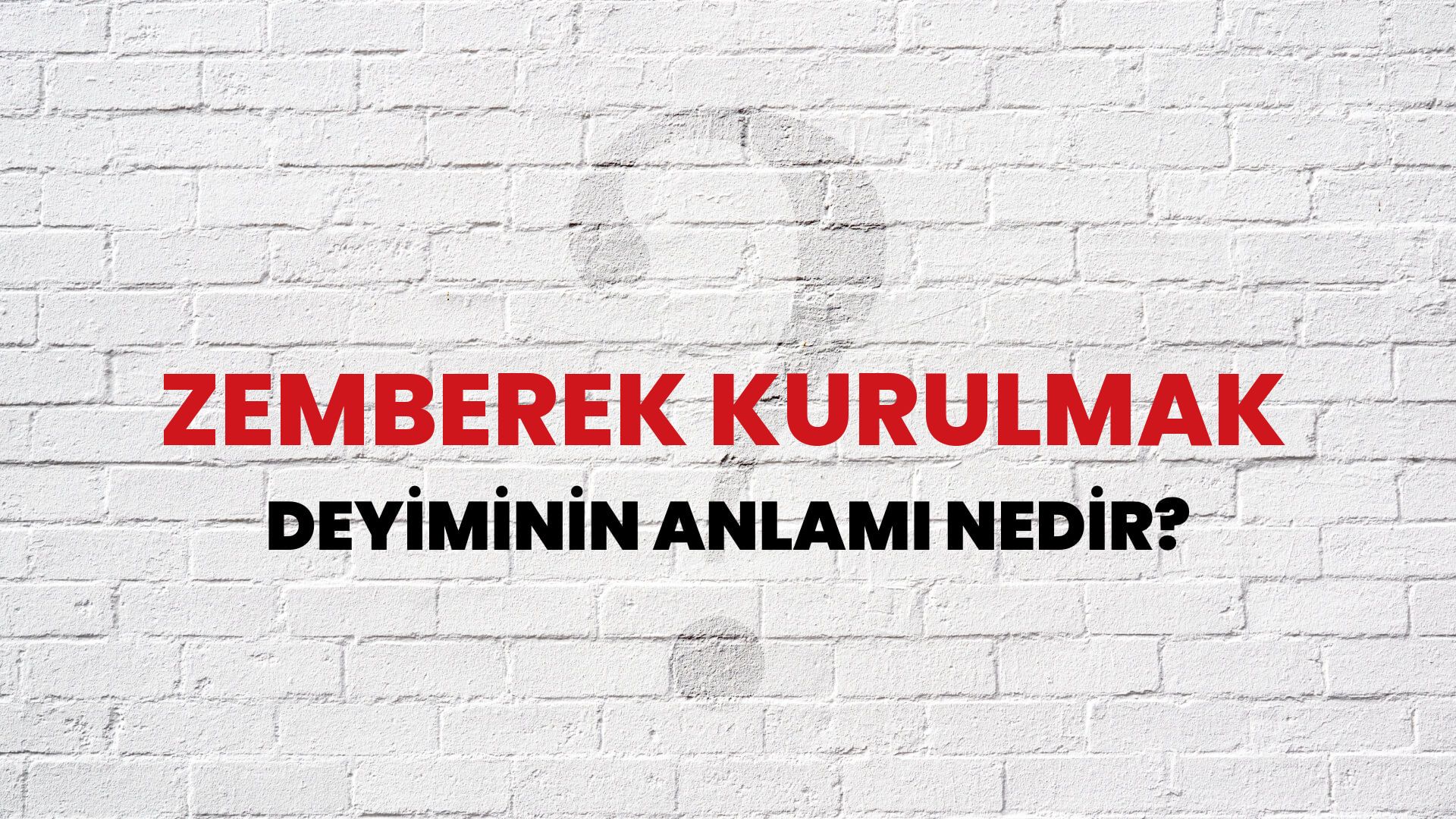 Zemberek Kurulmak Deyiminin Anlamı Nedir?