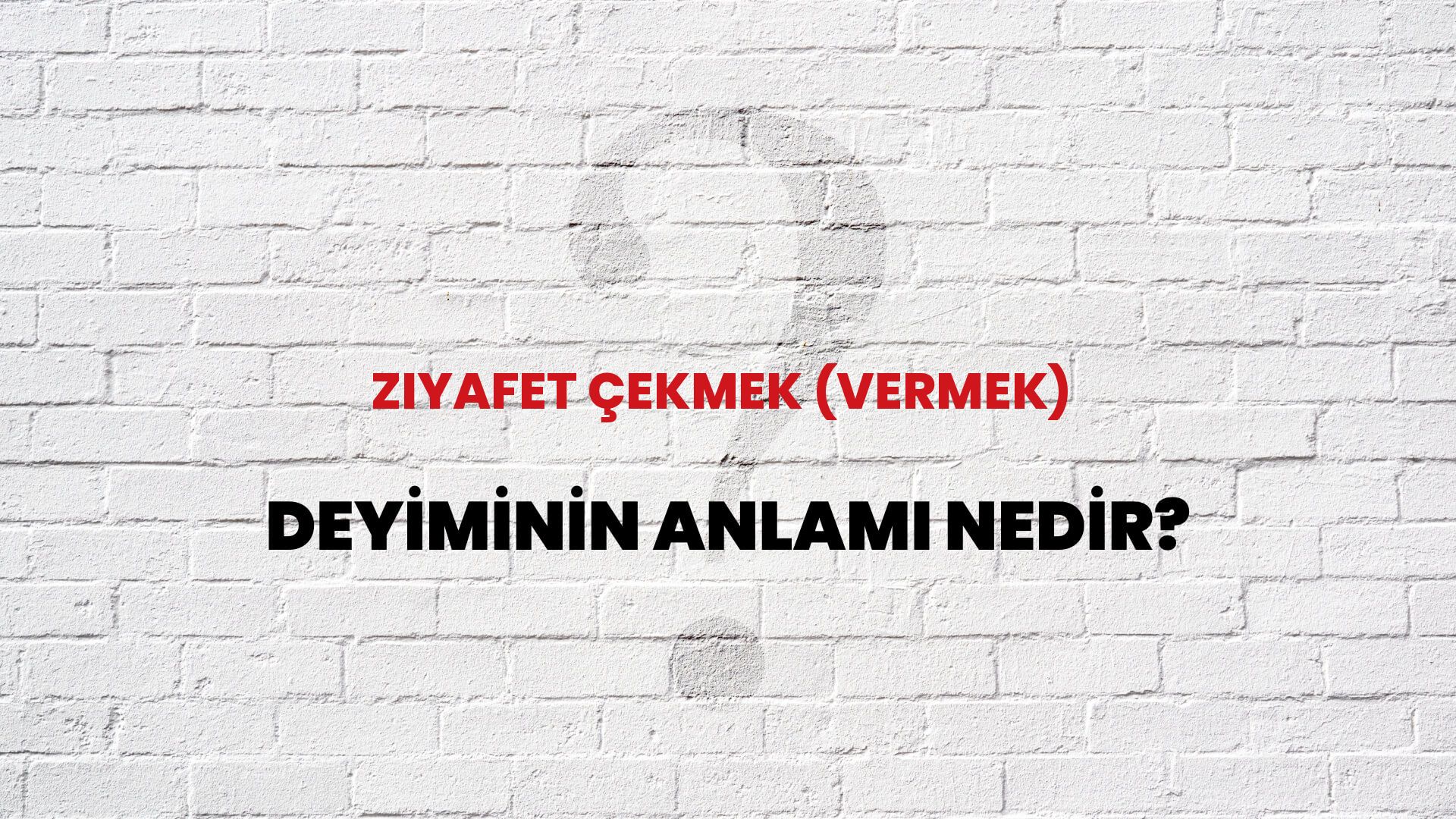 Ziyafet Çekmek (Vermek) Deyiminin Anlamı Nedir?