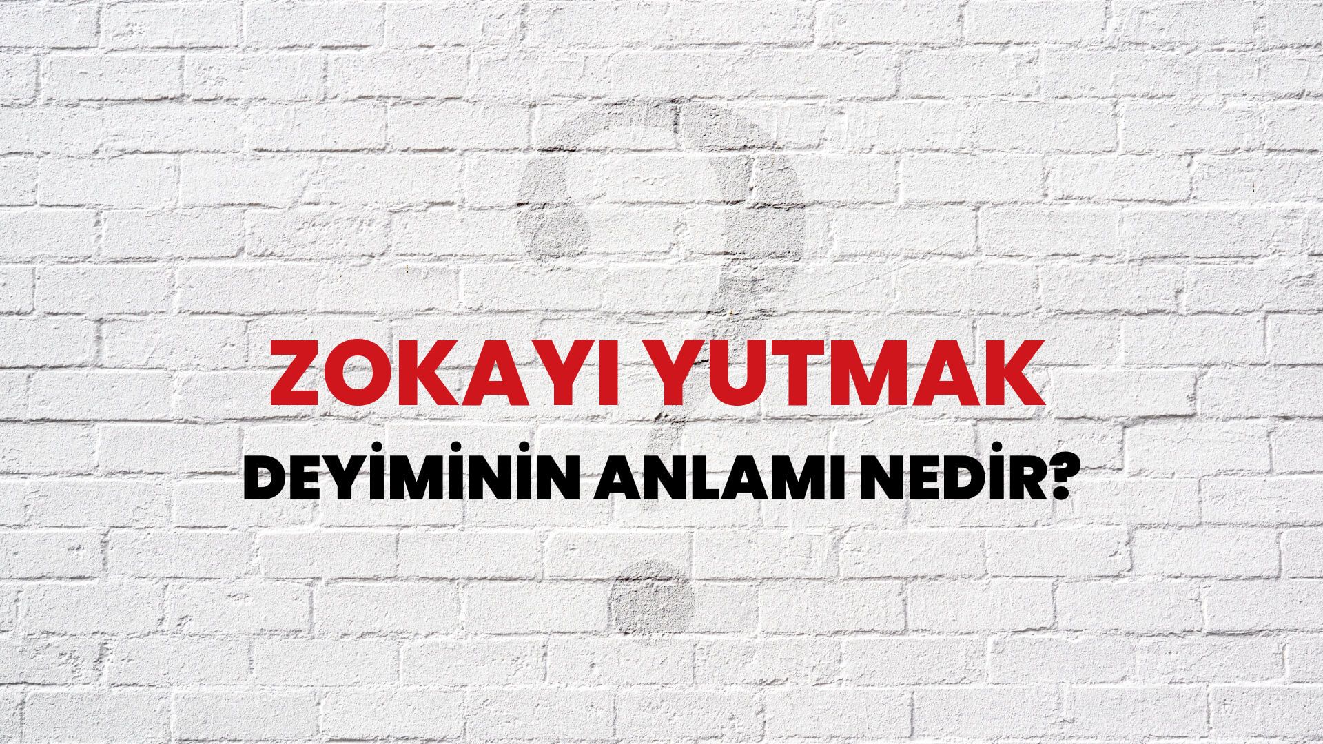 Zokayı Yutmak Deyiminin Anlamı Nedir?