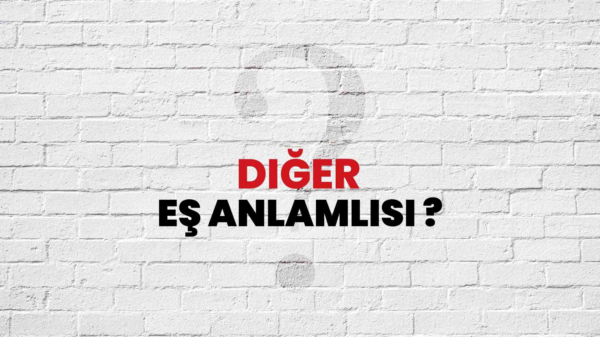 Eş anlamın diğer anlamı nedir?