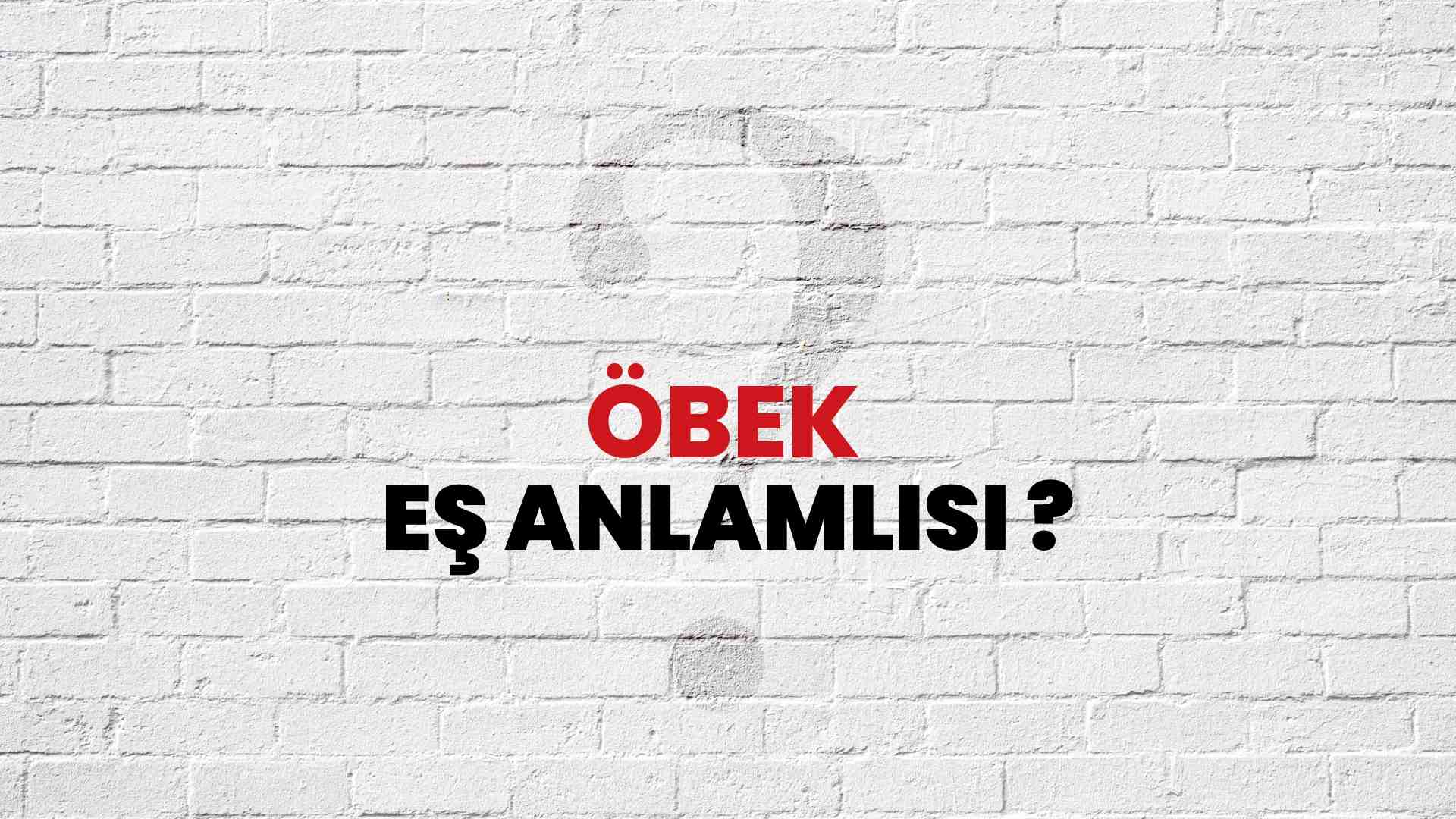 Öbek kelimesi eş anlamlısı nedir?
