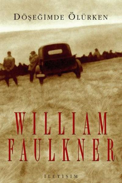 William Faulkner - DÖŞEĞİMDE ÖLÜRKEN