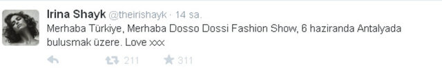 Twitter hesabına "Merhaba Türkiye, Merhaba Dosso Dossi Fashion Show, 6 haziranda Antalyada bulusmak üzere. Love" yazan Irina'nın bu jesti hayranlarını sevindirdi.