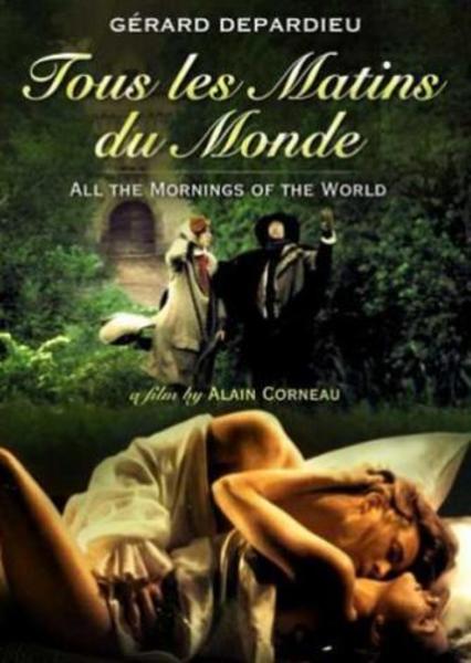 TOUS LE MATINS DU MONDE (DÜNYANIN BÜTÜN SABAHLARI) -  - Yönetmen: Alain Corneau (1991)