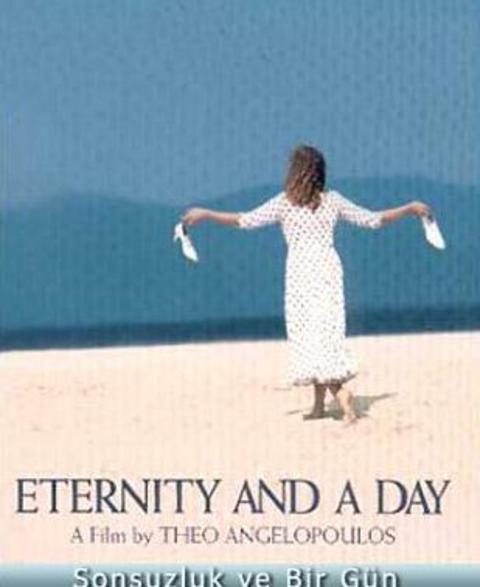 ETERNITY AND A DAY (SONSUZLUK VE BİR GÜN -  - Yönetmen: Theodoros Angelopoulos (1998)