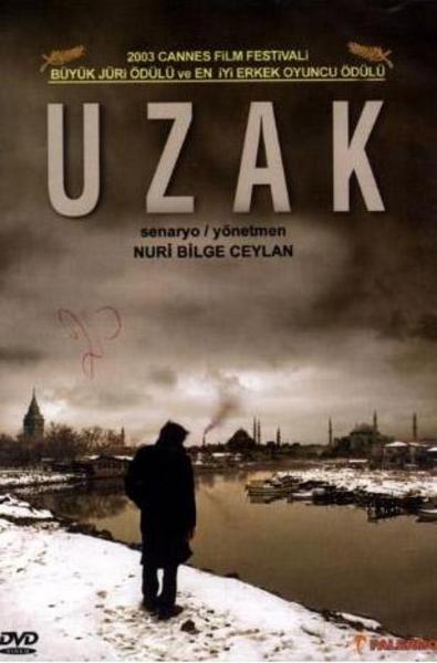 UZAK -  - Yönetmen: Nuri Bilge Ceylan (2002)