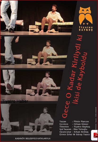 ■ Kumbaracı 50'de; 4 Şubat Cuma, saat 20.30'da, Tiyatro Baykuş'tan "Gece O Kadar Kirliydi ki İkisi de Kayboldu". Giriş: 34, 24 TL. Tel: (212 243 50 51)