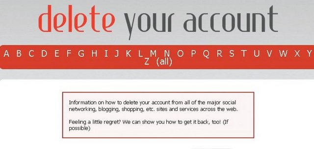 Delete Your Account: Facebook, Gmail, Yahoo, Hotmail, Wikipedia başta olmak üzere toplam 33 internet sitesinde mevcut olan hesapları silmeye yönelik olan Delete Your Account, Account Killer gibi silinmek istenilen internet sitesinde, bu işlem için neler yapılması gerektiği adım adım aktarılıyor. En çok hesap silinen ağ olarak sosyal paylaşım sitesi Facebook'un göründüğü siteye, "temizlik" bilgileri en son eklenen ağ ise mekân bazlı sosyal paylaşım sitesi Foursquare oldu. Yani, Delete Your Account'u ziyaret edenler, artık Foursquare hesabını silmenin yollarını da bulabilecekler. -  - ARTISI: Hesap silme işlemi için ne yapılması gerektiğinin yanı sıra, 'Silinen hesap nasıl kurtarılır?' bilgisi sunuyor.  - EKSİSİ: Basit bilgilendirmeden öteye gitmeyen sitede, resimli/grafikli anlatım eksikliği ilk göze çarpan eksi.