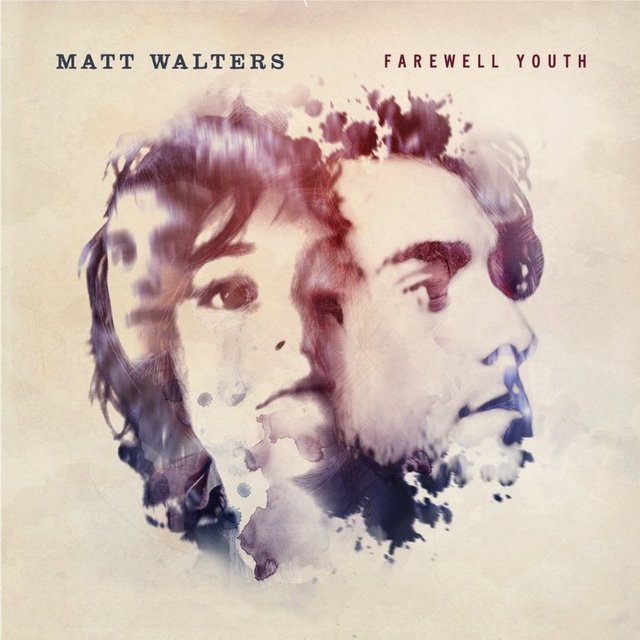 Matt Walters / "Farewell Youth"