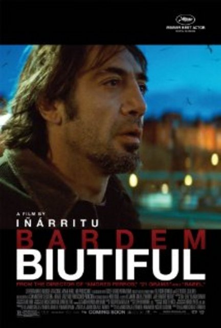 6. Biutiful (2010, yön. Alejandro Gonzalez Inarritu)