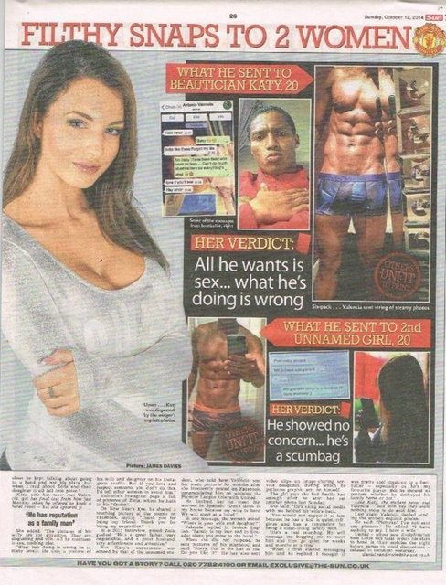 Manchester United'ın kanat futbolcusu Valencia'nın kendisine bir çok çıplak fotoğraf gönderdiğini söyleyen güzellik uzmanı Katy Latham (20) "Karısı ve çocuğu olduğunu bilmiyordum. Tek istediği seksti. Yaptığı doğru değil" diye konuştu.