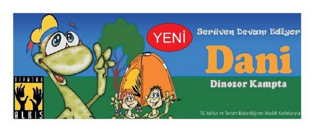 17 Kasım Cumartesi, Sabancı Üniversitesi Gösteri Merkezi'nde; saat 11.00'de,  "Dinazor Dani Kampta /  Tiyatro Alkış". Giriş: 22, 17 TL. Tel:  (216 483 90 26)