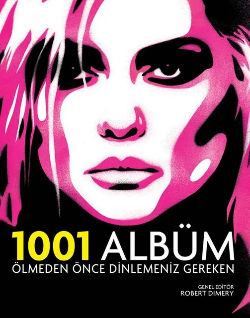 Uluslararası müzik otoritelerince hazırlanan "Ölmeden Önce Dinlemeniz Gereken 1001 Albüm", son 50 yılda müziğe damgasını vurmuş albümleri bir araya getiriyor. İşte o albümlerden öne çıkanlar...
