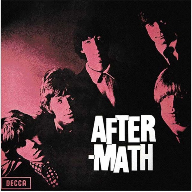 The Rolling Stones - Aftermath (1966) -  - 1960'larda her şey basitti: Beatles iyiydi, Stones kötüydü. 1966'ya gelindiğinde Aftermath albümü ortaya çıktı.