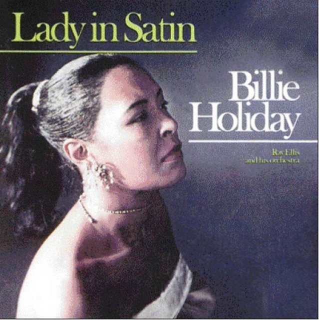 Billie Holiday - Lady In Satin (1958) -  - Albümde öyle rahatsız edici bir büyüleyicilik var ki, bir eroinmanın kendine uyuşturucu enjekte etmesini izlemek kadar şaşırtıcı ve asap bozucu.