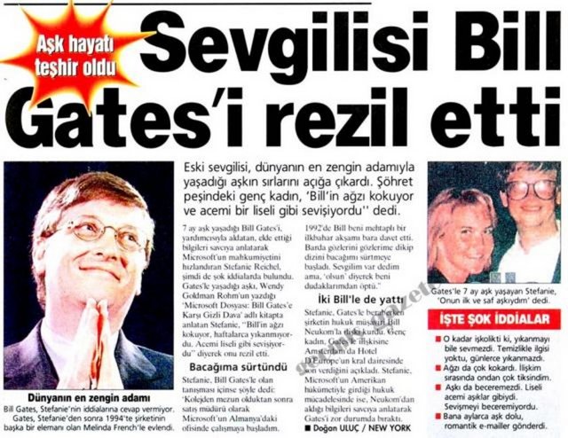 (2000) Eski sevgilisi, dünyanın en zengin adamıyla yaşadığı aşkın sırlarını açığa çıkardı. Şöhret peşindeki genç kadın, "Bill'in ağzı kokuyor ve acemi bir liseli gibi sevişiyordu" dedi -