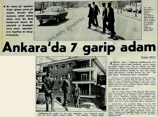 (1972) Bir damla içki içmediler. Hiçbir eğlence yerine girmediler. Devamlı dolar bozduran, yemek sonrası bahşiş veren Çin Halk Cumhuriyeti Heyeti, Büyükelçilik ve ikametgah binası olarak Amerikalıların boşalttığı bir binayı kiralayacak... -
